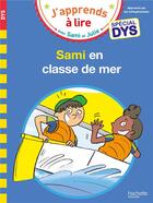 Couverture du livre « Sami et julie- special dys (dyslexie) sami et julie en classe de mer » de Massonaud/Viron aux éditions Hachette Education
