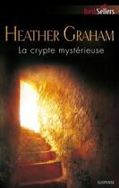 Couverture du livre « La crypte mystérieuse » de Heather Graham aux éditions Harlequin
