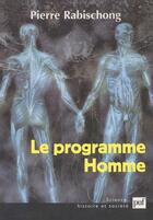 Couverture du livre « Le programme homme » de Pierre Rabischong aux éditions Puf