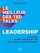 Couverture du livre « Le meilleur des Ted Talks : leadership » de Harriet Minter aux éditions First