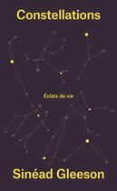 Couverture du livre « Constellations ; éclats de vie » de Sinead Gleeson aux éditions Table Ronde