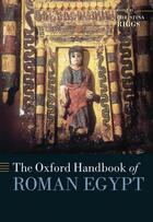 Couverture du livre « The Oxford Handbook of Roman Egypt » de Christina Riggs aux éditions Oup Oxford