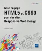 Couverture du livre « Mise en page HTML5 et CSS3 pour des sites responsive web design » de Christophe Aubry aux éditions Eni