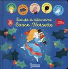 Couverture du livre « Écoute et découvre Casse-Noisette » de Lilidoll et Paule Battault aux éditions Larousse