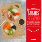 Couverture du livre « Les nouveaux sushis ; pour libérer le maître sushis qui est en vous ! » de Laure Kie aux éditions Mango