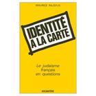 Couverture du livre « Le Judaisme Francais En Question - Identite A La Carte » de Maurice Rajsfus aux éditions Arcanteres