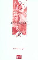 Couverture du livre « La liberté » de Frederic Laupies aux éditions Que Sais-je ?