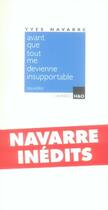 Couverture du livre « Avant que tout me devienne insupportable » de Yves Navarre aux éditions H&o