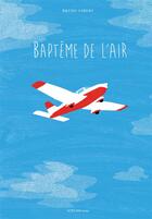 Couverture du livre « Baptême de l'air » de Bruno Gibert aux éditions Actes Sud Junior