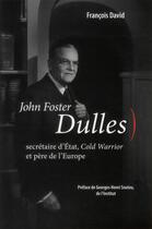 Couverture du livre « John forster dulles 1888 1959 » de David Francois aux éditions Sorbonne Universite Presses