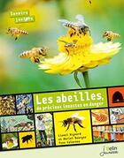 Couverture du livre « Les abeilles, de précieux insectes en danger » de Yves Calarnou et Lionel Hignard et Muriel Bourges aux éditions Belin Education