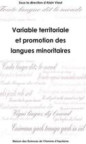 Couverture du livre « Variable territoriale et promotion des langues minoritaires » de Alain Viaut aux éditions Maison Sciences De L'homme D'aquitaine