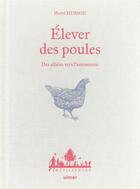 Couverture du livre « Élever des poules : des alliées vers l'autonomie » de Herve Husson aux éditions Eugen Ulmer