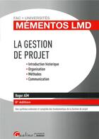 Couverture du livre « La gestion de projet (6e édition) » de Roger Aim aux éditions Gualino
