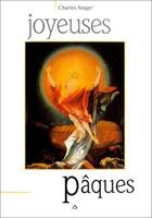 Couverture du livre « Joyeuses Paques » de Charles Singer aux éditions Signe