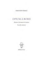 Couverture du livre « Opium à bord » de Fernando Pessoa aux éditions Unes