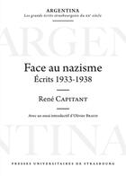 Couverture du livre « Face au nazisme : écrits 1933-1938 » de Rene Capitant aux éditions Pu De Strasbourg