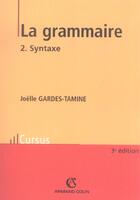 Couverture du livre « La Grammaire T.2 ; Syntaxe » de Joelle Gardes-Tamine aux éditions Armand Colin