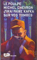 Couverture du livre « J Irai Faire Kafka Sur Vos Tombes » de Michel Chevron aux éditions Baleine