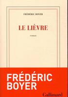 Couverture du livre « Le lièvre » de Frederic Boyer aux éditions Gallimard