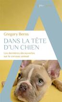 Couverture du livre « Dans la tete d'un chien : les dernières découvertes sur le cerveau animal » de Gregory Berns aux éditions Alpha