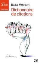 Couverture du livre « Dictionnaire de citations » de Raoul Vaneigem aux éditions J'ai Lu