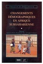 Couverture du livre « Changements démographiques en Afrique subsaharienne » de Karen A. Foote et Kenneth H. Hill et Linda G. Martin aux éditions Puf