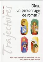 Couverture du livre « Dieu, un personnage de roman ? » de Joseph Fameree aux éditions Lumen Vitae