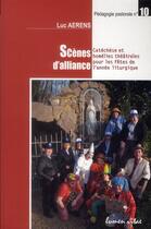 Couverture du livre « Scenes d'alliance » de Luc Aerens aux éditions Lumen Vitae