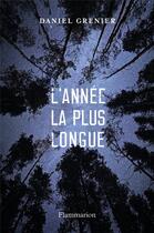 Couverture du livre « L'année la plus longue » de Daniel Grenier aux éditions Flammarion