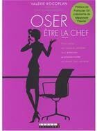 Couverture du livre « Osez être la chef » de Valerie Rocoplan aux éditions Leduc