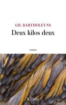 Couverture du livre « Deux kilos deux » de Gil Bartholeyns aux éditions Lattes