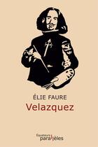 Couverture du livre « Velazquez » de Elie Faure aux éditions Des Equateurs