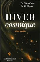 Couverture du livre « Hiver cosmique, le livre scandale » de Victor Clube et Bill Napier aux éditions Jardin Des Livres