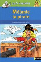 Couverture du livre « Mélanie la pirate ; niveau 3, je lis tout seul » de Stephane Descornes aux éditions Nathan
