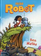 Couverture du livre « Petit robot » de Ben Hatke aux éditions Frimousse