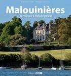 Couverture du livre « Malouinières : demeures d'exception » de Herve Ronne et Olivier Chereil De La Riviere aux éditions Ouest France