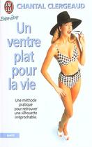 Couverture du livre « Ventre plat pour la vie (un) - irreprochable » de Chantal Clergeaud aux éditions J'ai Lu