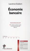 Couverture du livre « Économie bancaire (4e édition) » de Laurence Scialom aux éditions La Decouverte