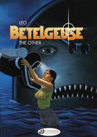 Couverture du livre « Betelgeuse t.3 ; the other » de Leo aux éditions Cinebook