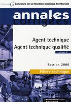 Couverture du livre « Agent technique, agent technique qualifié ; catégorie c » de Collectif aux éditions Documentation Francaise