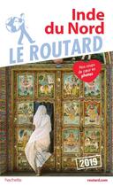 Couverture du livre « Guide du Routard ; Inde du Nord (édition 2019) » de Collectif Hachette aux éditions Hachette Tourisme
