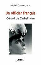 Couverture du livre « Un officier français : Gérard de Cathelineau » de Michel Gasnier aux éditions Nel