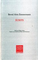 Couverture du livre « Écrits » de Bernd Alois Zimmermann aux éditions Contrechamps