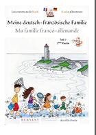 Couverture du livre « Les aventures de Kazh ; ma famille franco-allemande / meine deutsch-französische Familie t.2 » de Aurelie Guetz aux éditions Bernest