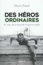 Couverture du livre « Des héros ordinaires » de Picard Maurin aux éditions Perrin