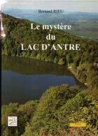 Couverture du livre « Le mystère du lac d'Antre » de Bernard Rieu aux éditions Abm Courtomer