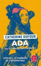 Couverture du livre « Ada ou la beauté des nombres » de Catherine Dufour aux éditions Lgf