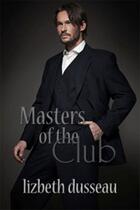 Couverture du livre « Masters of the Club » de Lizbeth Dusseau aux éditions Epagine