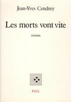 Couverture du livre « Les morts vont vite » de Jean-Yves Cendrey aux éditions P.o.l